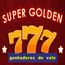 ganhadores do vale sorte de hoje