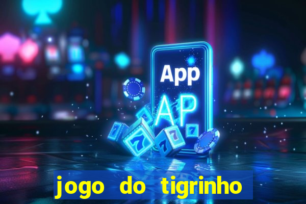 jogo do tigrinho com deposito de 1 real