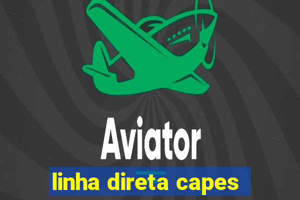 linha direta capes