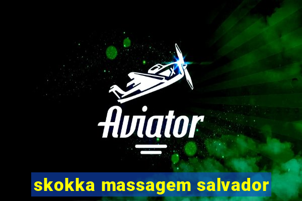 skokka massagem salvador