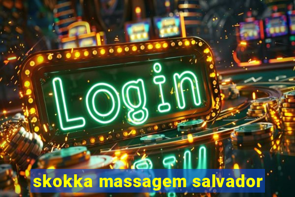 skokka massagem salvador