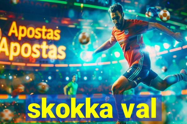 skokka val