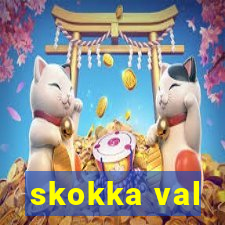 skokka val