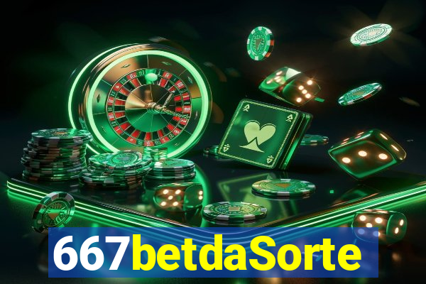 667betdaSorte