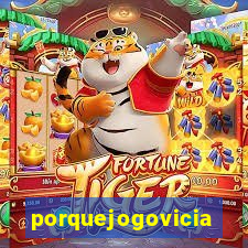 porquejogovicia