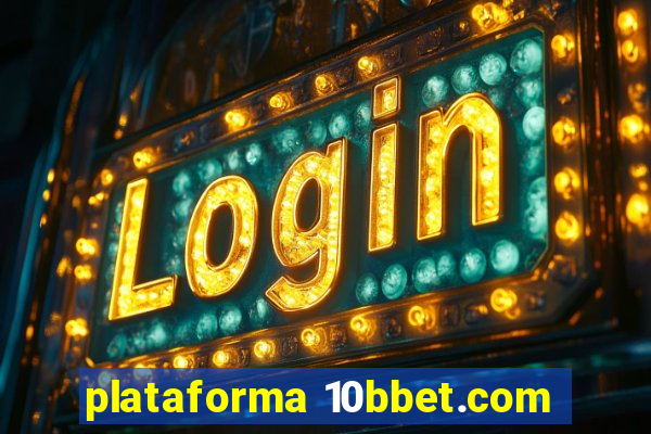 plataforma 10bbet.com