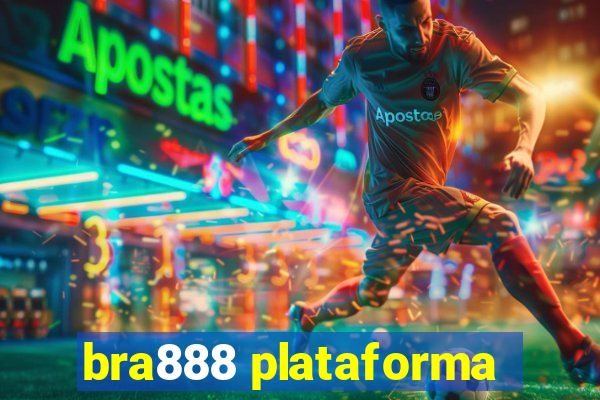 bra888 plataforma