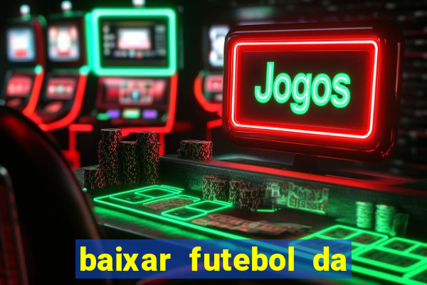 baixar futebol da hora 3.7