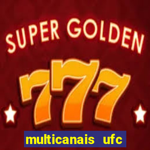 multicanais ufc fight pass