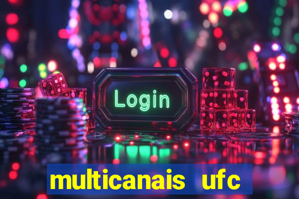 multicanais ufc fight pass