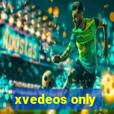 xvedeos only