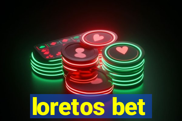 loretos bet