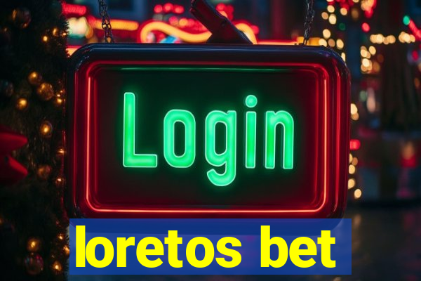 loretos bet