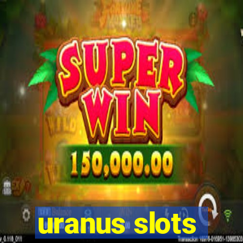 uranus slots