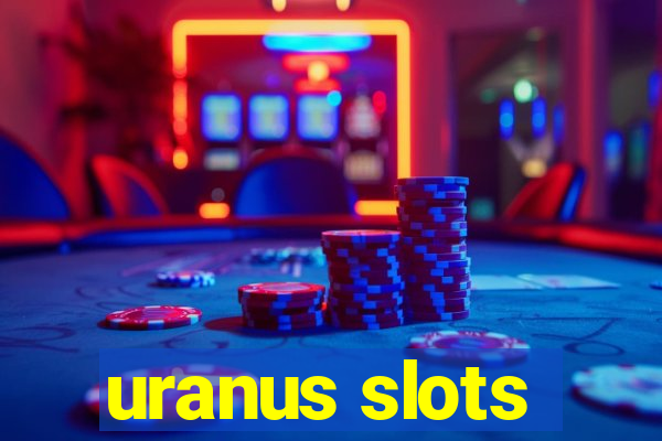 uranus slots