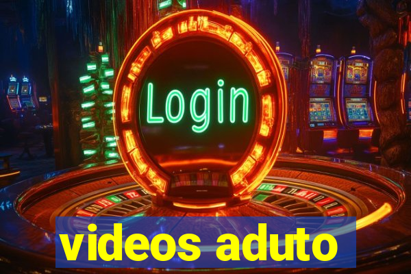 videos aduto