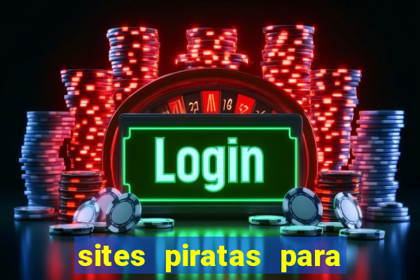 sites piratas para ver jogos