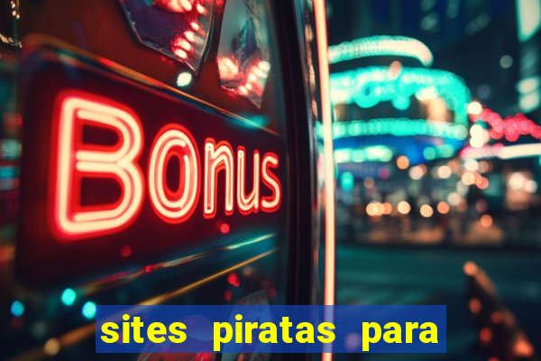 sites piratas para ver jogos