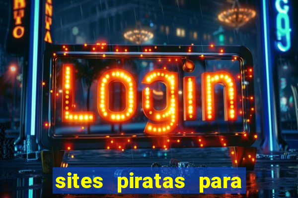 sites piratas para ver jogos