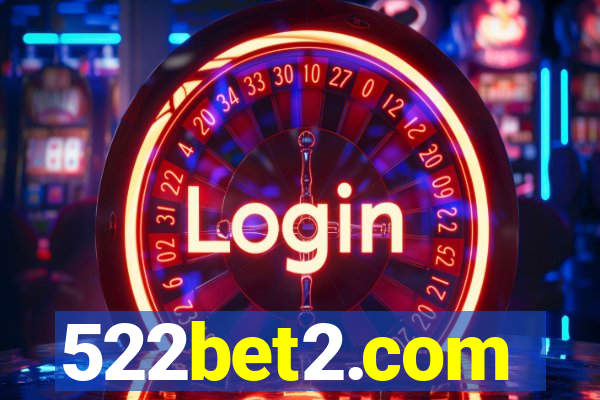 522bet2.com