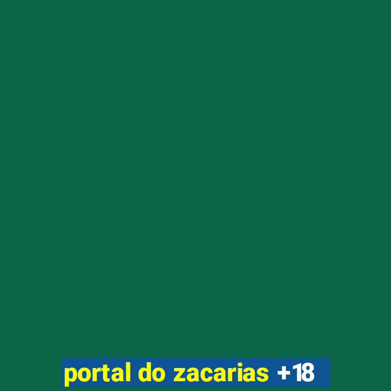 portal do zacarias +18