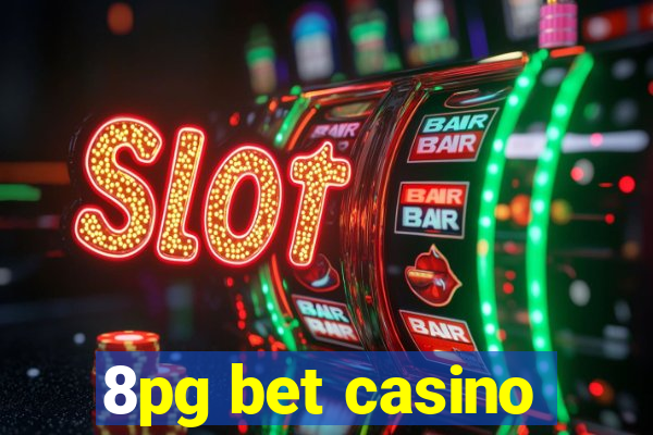 8pg bet casino