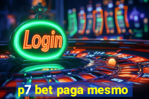 p7 bet paga mesmo