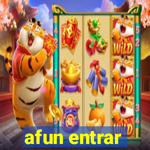 afun entrar