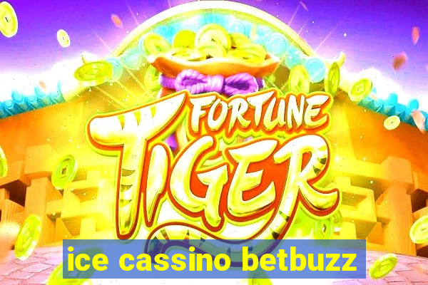 ice cassino betbuzz