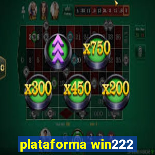 plataforma win222