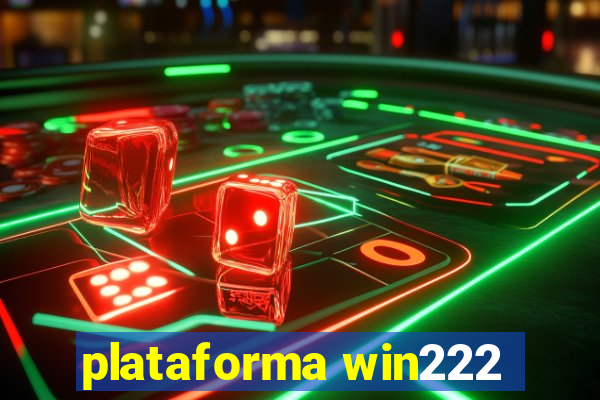 plataforma win222