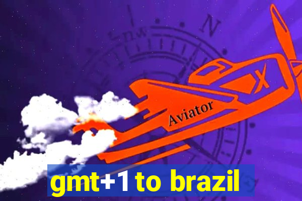 gmt+1 to brazil