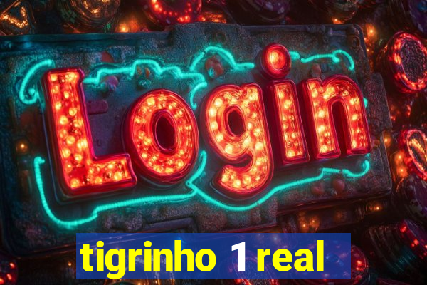 tigrinho 1 real