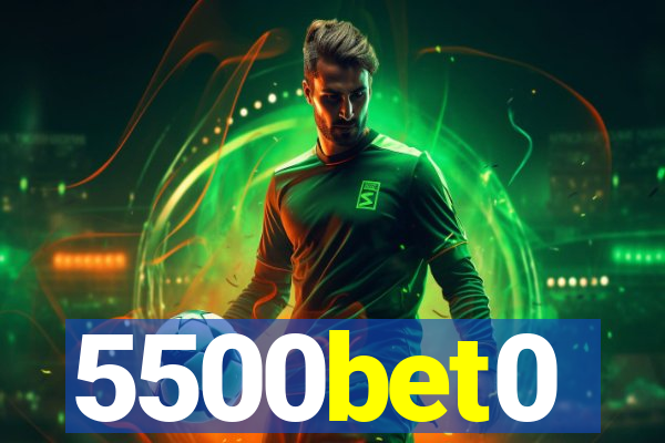 5500bet0