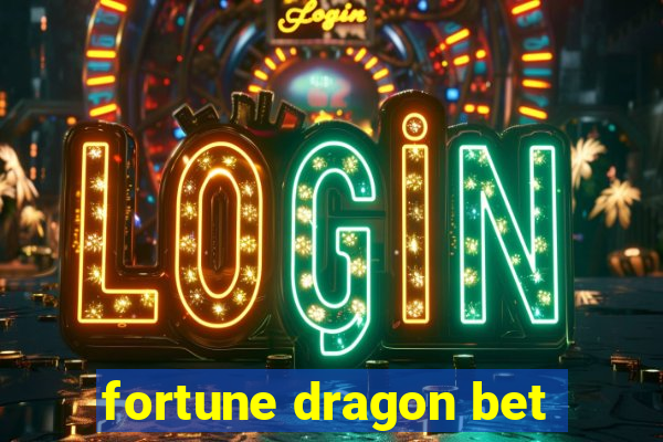 fortune dragon bet