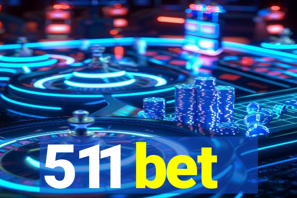 511 bet