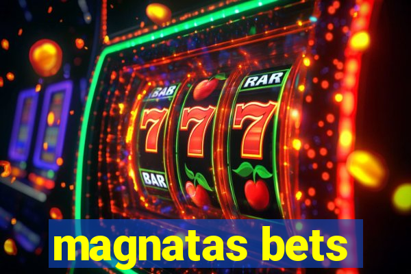 magnatas bets