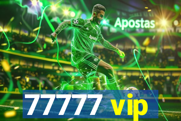 77777 vip