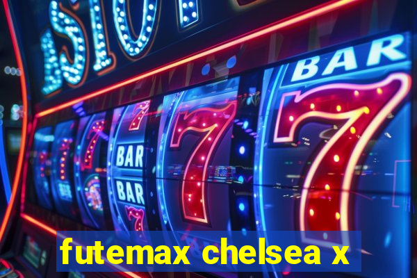 futemax chelsea x