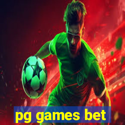 pg games bet