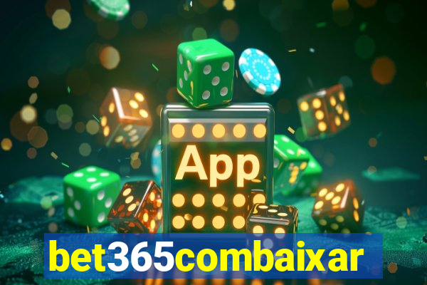 bet365combaixar