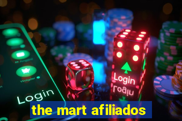 the mart afiliados