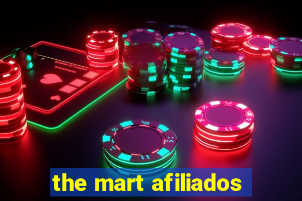 the mart afiliados