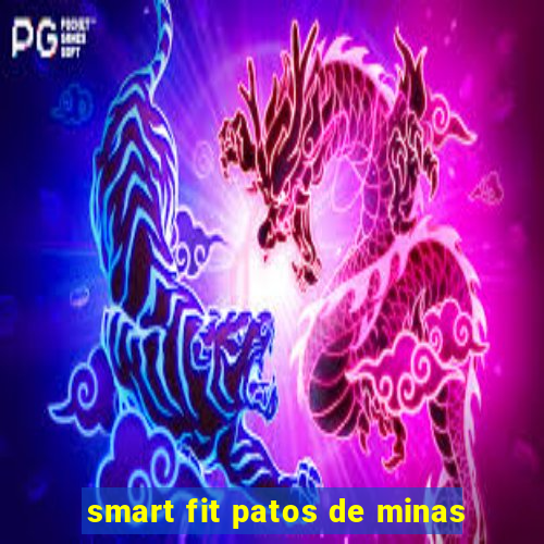 smart fit patos de minas