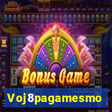 Voj8pagamesmo