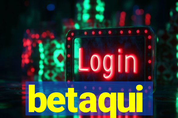 betaqui