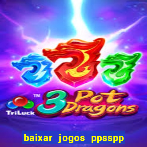 baixar jogos ppsspp para android