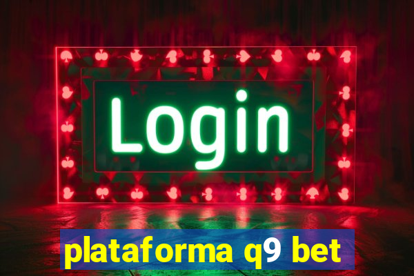 plataforma q9 bet