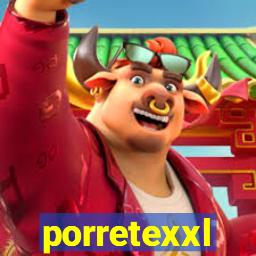 porretexxl