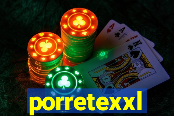 porretexxl